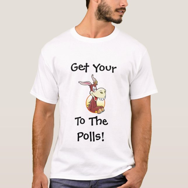 T-shirt Obtenez votre A$$$ pour les sondages humour politi (Devant)