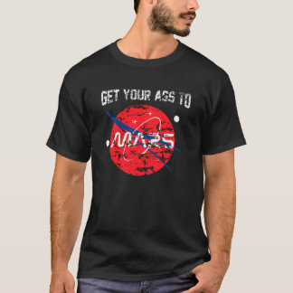 T-shirt Obtenez votre a ** trouble la NASA affligée