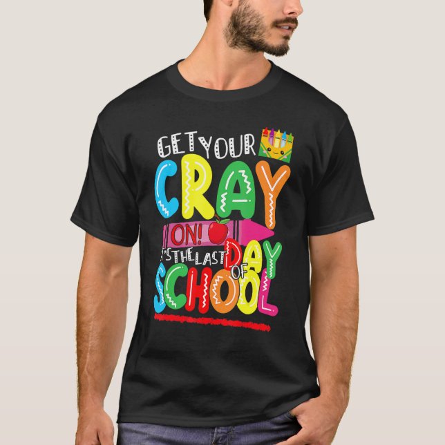 T-shirt Obtenez votre Crayon C'est le Dernier jour de l'éc (Devant)