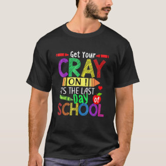 T-shirt Obtenez Votre Crayon Joyeux Dernier Jour D'École E