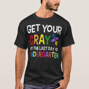 T-shirt Obtenez Votre Crayon Joyeux Jour Dernier De Matern