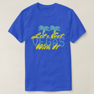 T-SHIRT OBTENIR AVEC VEGAS