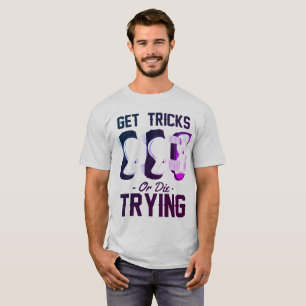 T-shirt Obtenir Des Trucs Ou Mourir Tester Skateboard