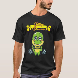 T-shirt Obtenir Dino Sore Sarcastique plaisanterie