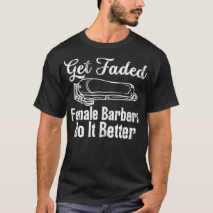 T-shirt Obtenir Faded Electronic Shaver Barbers Femme Le F