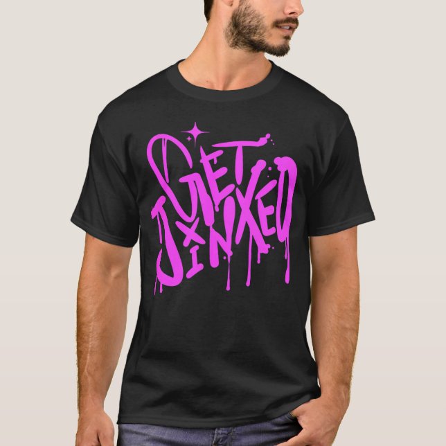 T-shirt Obtenir Jinxed (Devant)