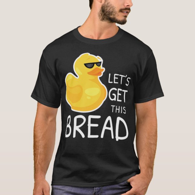 T-shirt Obtenir Pain Canard Mème Canard Canard Canard Plai (Devant)