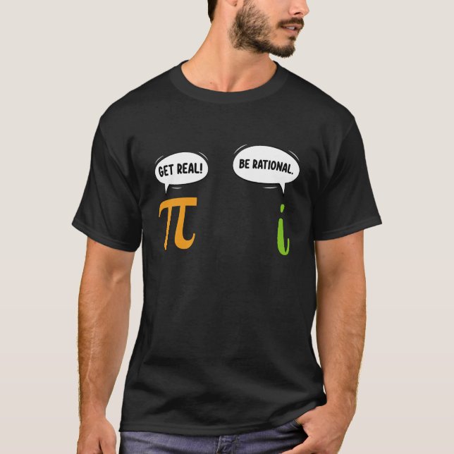 T-shirt Obtenir Réel Être Rationnel Funky Math Pi Geek Jou (Devant)