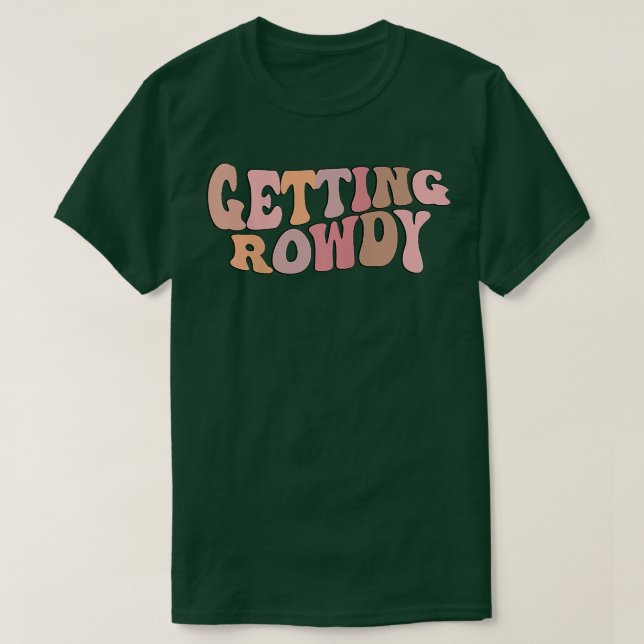 T-shirt Obtenir Rowdy Bride Group Mariée Mariée Fun de mar (Design devant)
