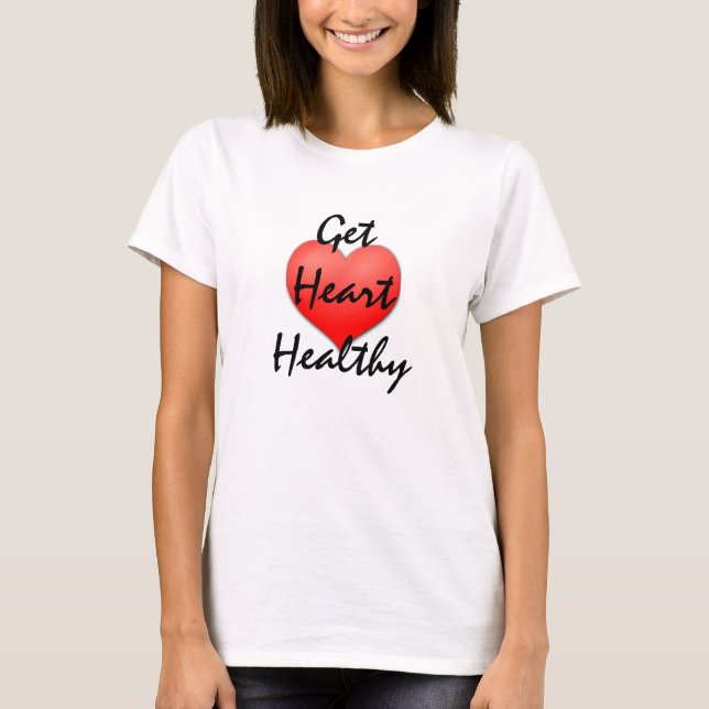 T-shirt Obtenir un coeur sain (Devant)
