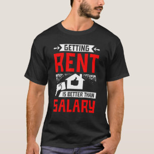 T-shirt Obtenir un loyer est mieux que le salaire