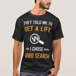 T-shirt Obtenir Une Recherche De Mot De Vie