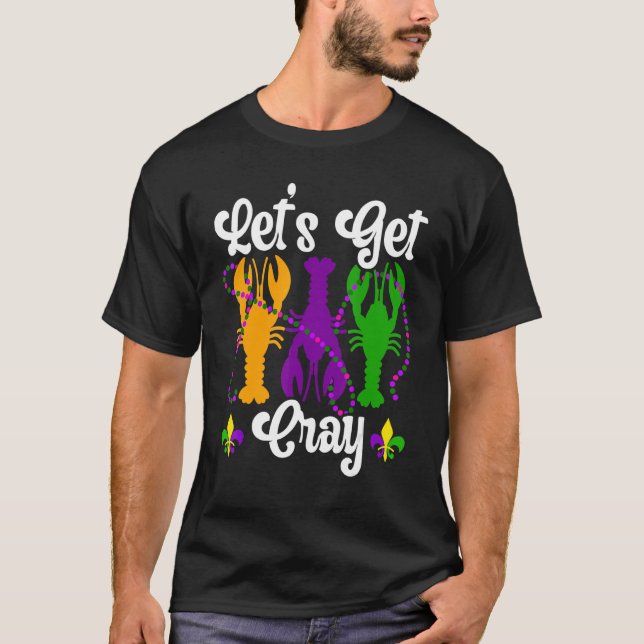 T-shirt Obtenons Cray Crawfish Lobster Mardi Gra (Devant)