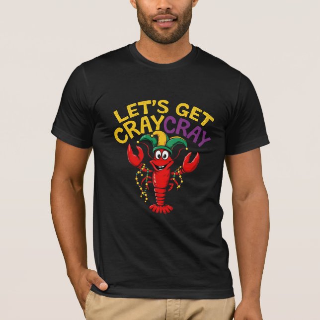T-shirt Obtenons Cray Cray Crawfish Crayfish Cray Crawfish (Devant)
