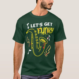 T-shirt Obtenons Funky Saxophone Fun Music