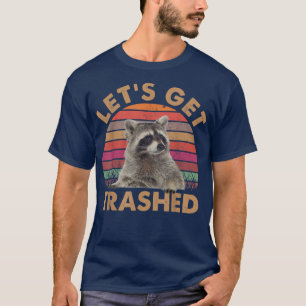 T-shirt Obtenons Trashed Raccoon TshirtCute Racoon Amateur