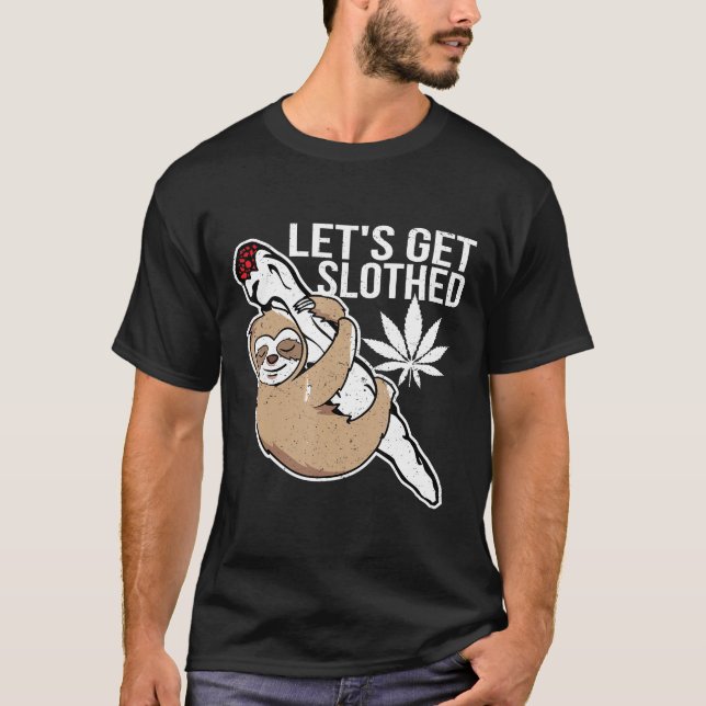 T-shirt Obtenons un Stoner Fumeur de mauvaises herbes amus (Devant)