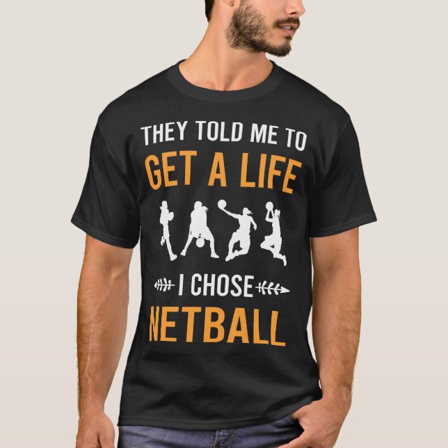 T-shirt Obtiens une vie Netball (Devant)