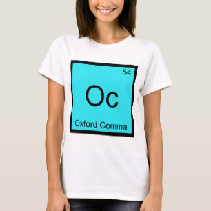 T-shirt Oc - Oxford Comma Chimie Élément Symbole Grammaire