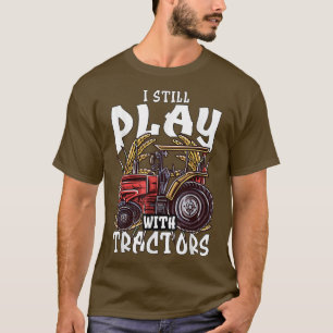 T-shirt Occupation Farmer Je Joue Toujours Avec Tracteurs