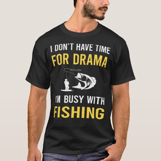 T-shirt Occupé à la pêche (Devant)