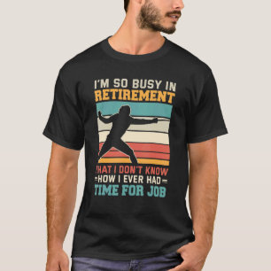 T-shirt Occupé à la retraite fencer à la retraite clôtures
