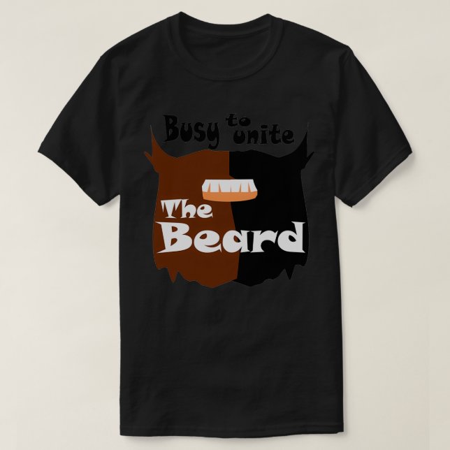 T-shirt Occupé À Unir La Barbe (Design devant)