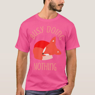 T-shirt Occupé Ne Faire Rien Drôle Renard Sleepy