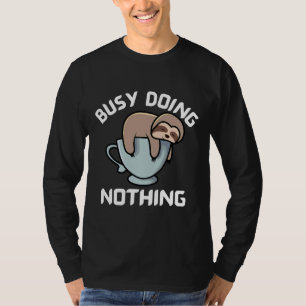 T-shirt Occupé Ne Faisant Rien De Joli Parcours De Dormir