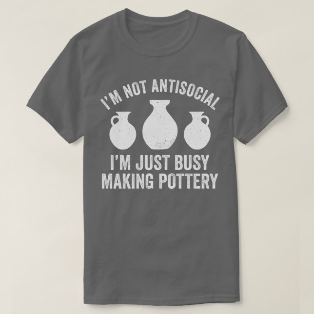T-shirt Occupé Rendre la poterie drôle Argile Kiln Potter (Design devant)