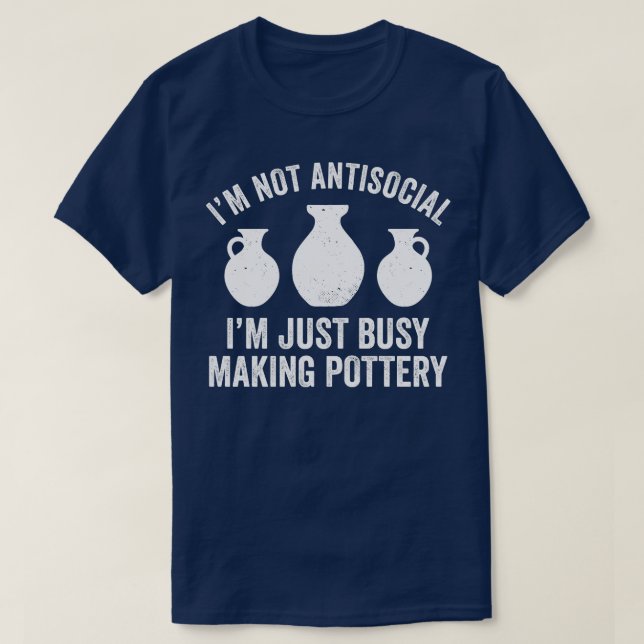 T-shirt Occupé Rendre la poterie drôle Argile Kiln Potter (Design devant)