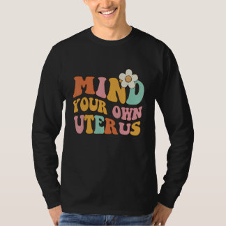 T-shirt Occupe-toi de ton utérus   Pro 1973 Roe
