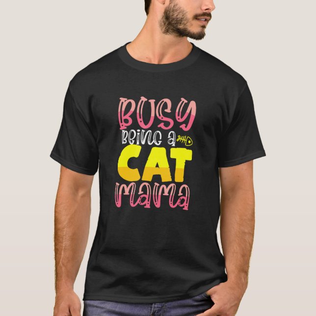 T-shirt Occupée à être une maman de chat (Devant)