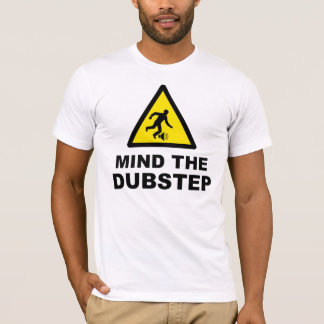 T-shirt Occupez-vous du Dubstep