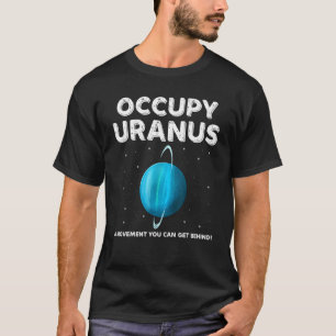 T-shirt Occupy Uranus Conceptions de l'Espace Extra-Atmosp
