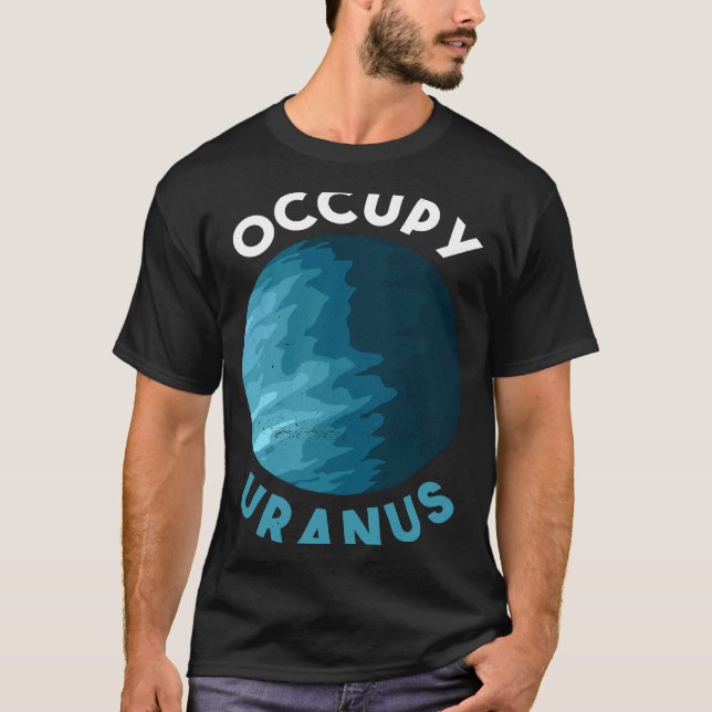 T-shirt Occupy Uranus Uranus Planet Space (Devant)