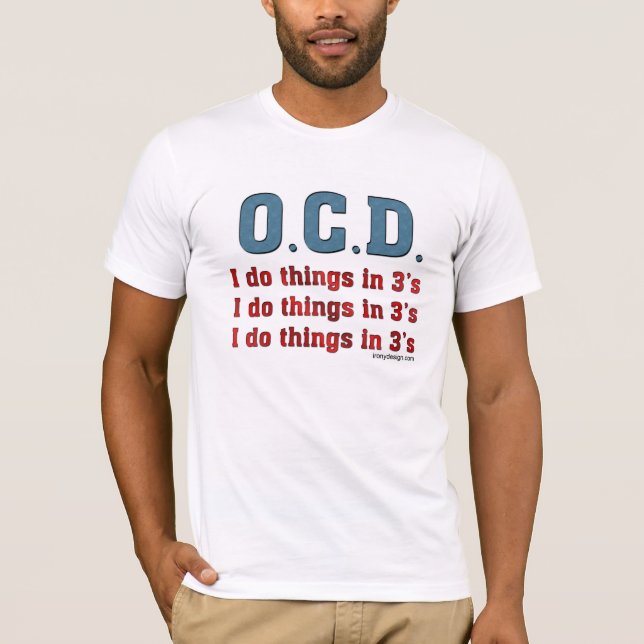T-shirt OCD I font des choses dans 3 (Devant)