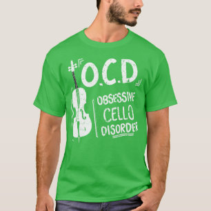 T-shirt OCD Obsessionnel Cello Trouble Cellist Idée cadeau