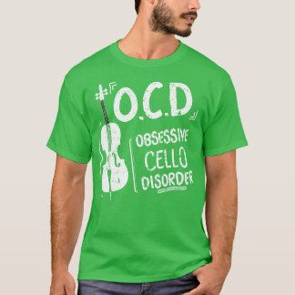 T-shirt OCD Obsessionnel Cello Trouble Cellist Idée cadeau
