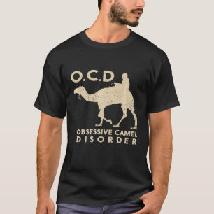 T-shirt Ocd Obsessionnel Trouble du chameau Animal du dése