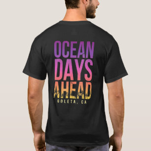 T-shirt Ocean Days Ahead Goleta Beach California Beach Bum