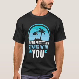 T-shirt Ocean Protection St With You Save Clean Protect Se