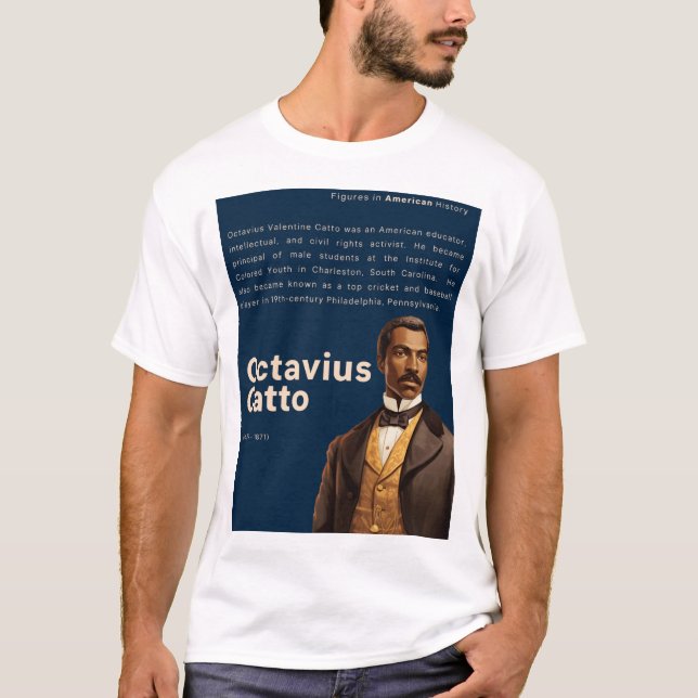 T-shirt Octavius Catto - Chiffres de l'histoire américaine (Devant)