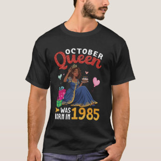 T-shirt October Queen est née en 1985 Joyeux Anniversaire