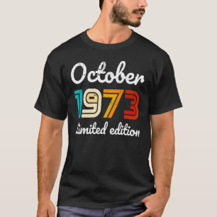 T-shirt Octobre 1973 Tee 50 Year Old Shirt 1973 50th Birth