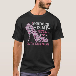 T-shirt Octobre C'Est Mon Anniversaire Oui Tout Le Mois Oc