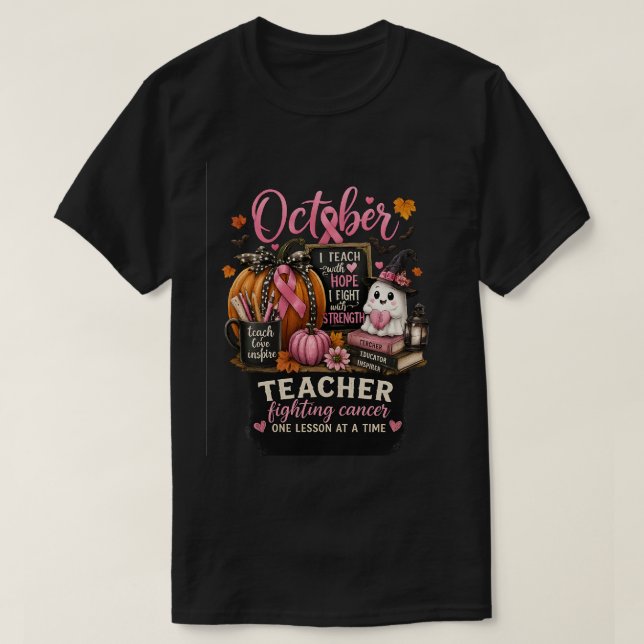 T-shirt Octobre Enseignant Fort | Sensibilisation au cance (Design devant)