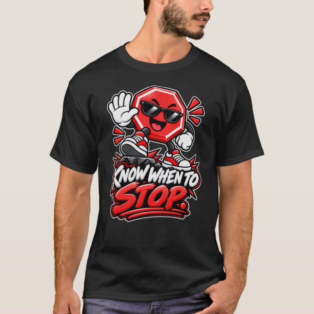 T-shirt Octogone — Sachez quand vous arrêter (Devant)