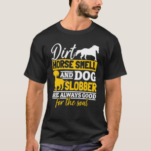 T-shirt Odeur De Cheval Et Slobber De Chien Sont Toujours