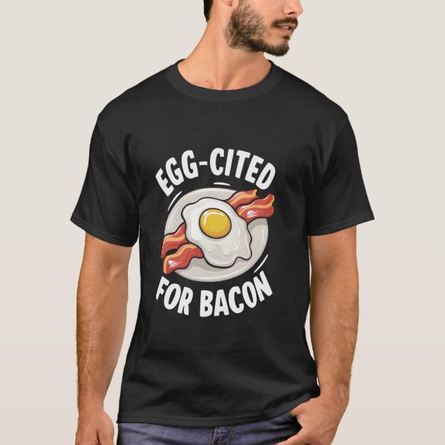 T-shirt Oeuf Cité Pour Bacon Et Oeufs Bacon Pun Frit Oeuf  (Devant)